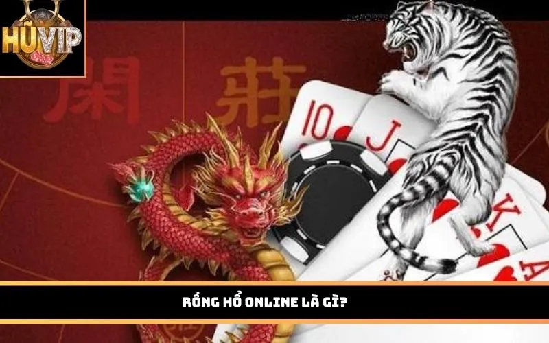 Rồng Hổ Online là gì?